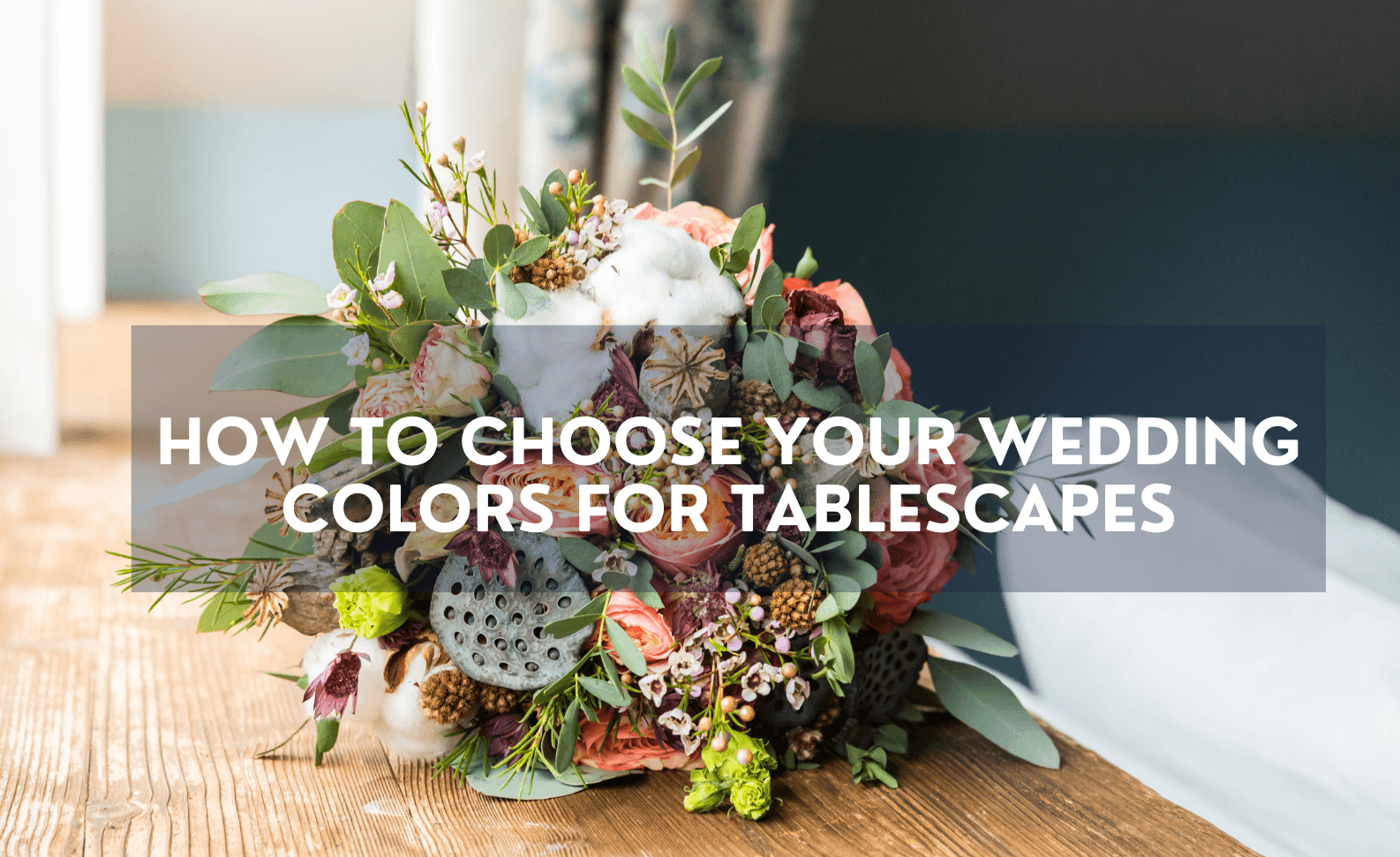 How to Choose Your Wedding Colors for Tablescapes